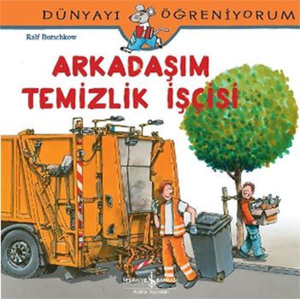 Dünyayı Öğreniyorum-Arkadaşım Temizlik İşçisi - İş Bankası Kültür Yayınları - Image 1