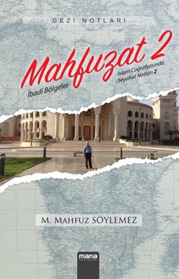 Mahfuzat-İslam Coğrafyasında Seyahat Notları 2 - Mana Yayınları - Image 1