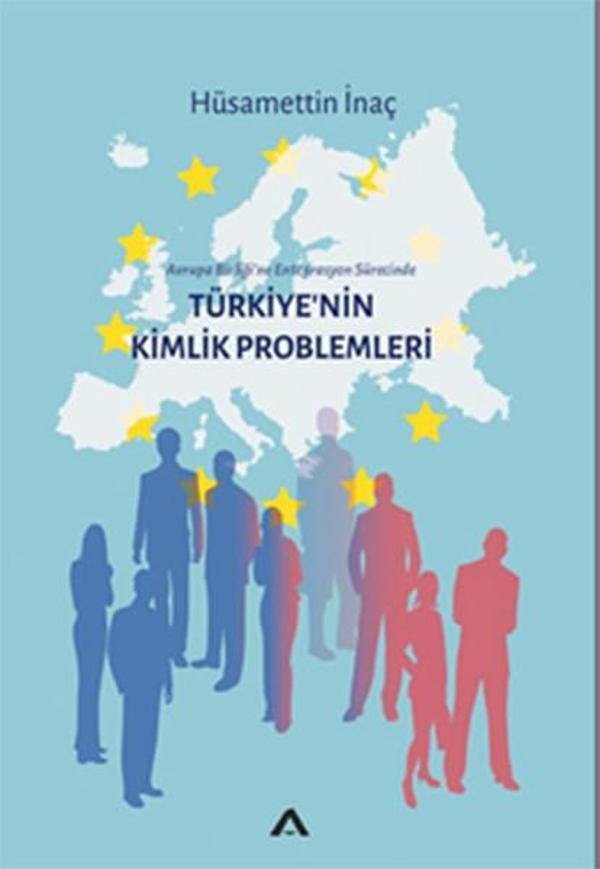 Türkiye'nin Kimlik ProblemleriAvrupa Birliği'ne Entegrasyon Sürecinde - Adres - Image 1