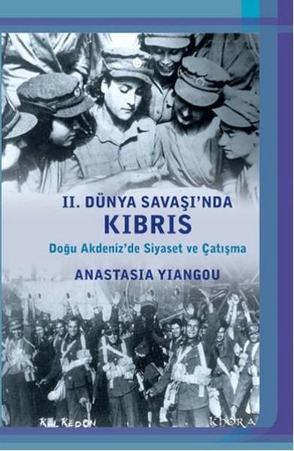 2. Dünya Savaşı'nda Kıbrıs - Doğu Akdeniz'de Siyaset ve Çatışma - Kalkedon - Image 1