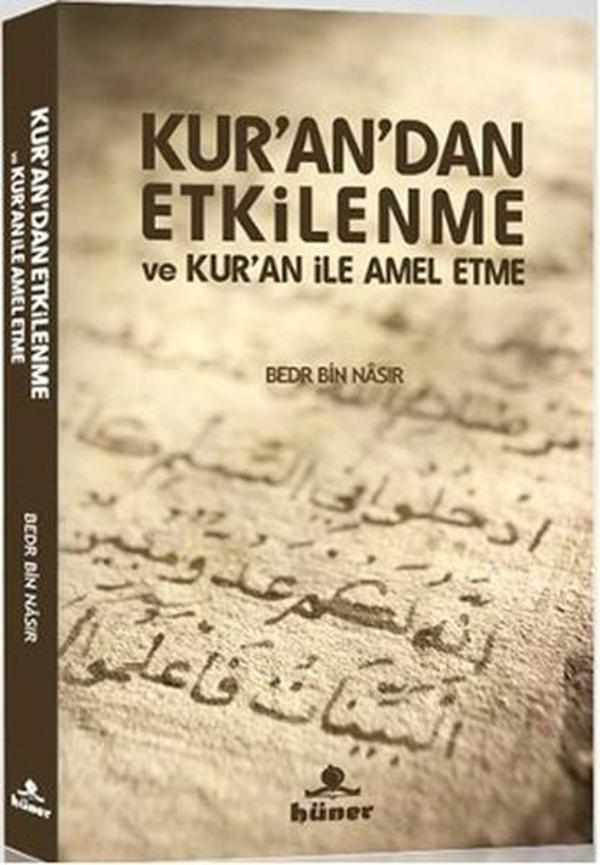 Kur'an'dan Etkilenme ve Kur'an ile Amel Etme - Hüner Yayınevi - Image 1