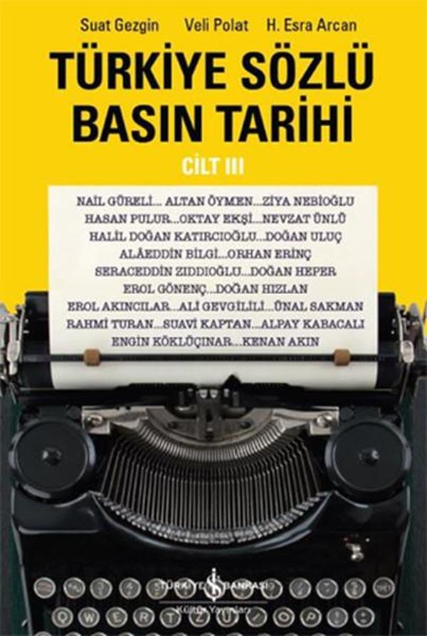Türkiye Sözlü Basın Tarihi - Cilt 3 - İş Bankası Kültür Yayınları - Image 1