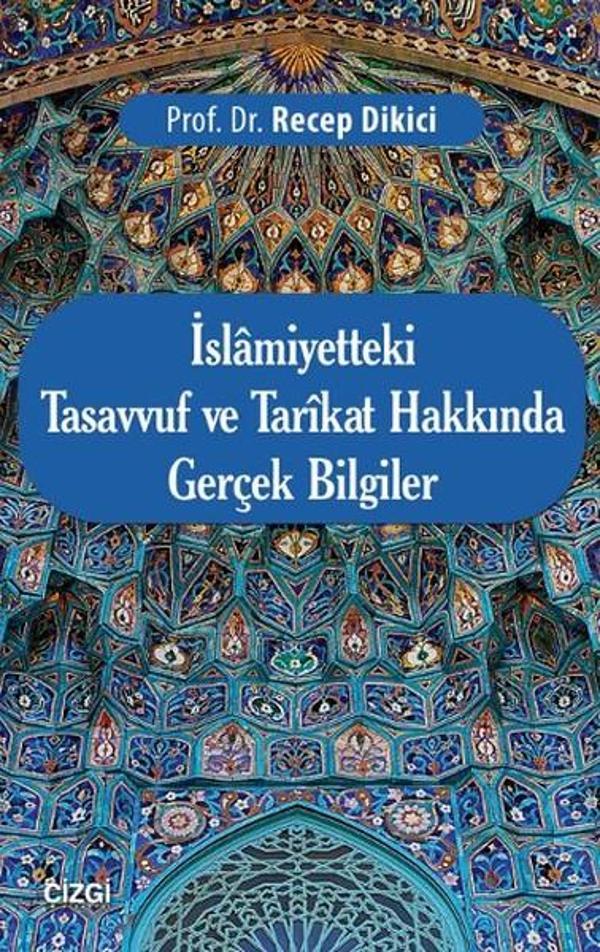 İslamiyetteki Tasavvuf ve Tarikat Hakkında Gerçek Bilgiler - Çizgi Kitabevi - Image 1