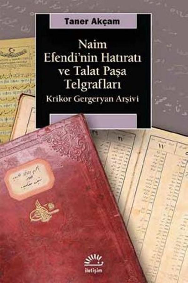 Naim Efendi'nin Hatıratı ve Talat PaşaTelgrafları - İletişim Yayınları - Image 1