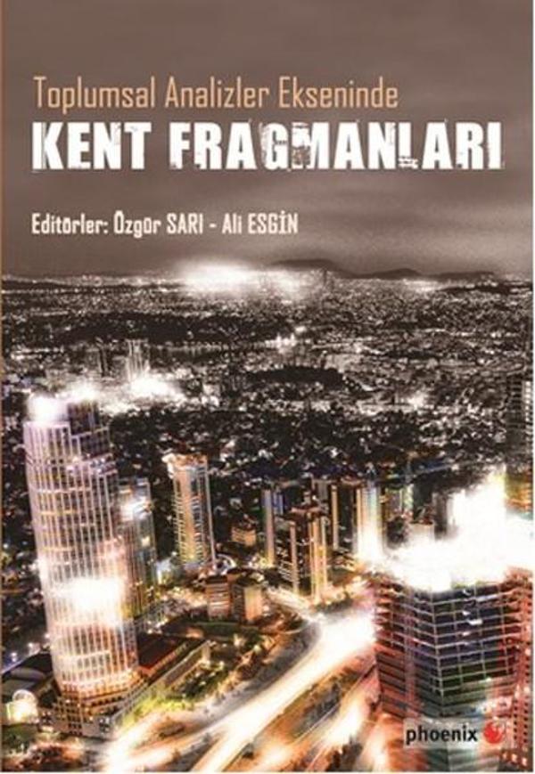 Toplumsal Analizler Ekseninde Kent Fragmanları - Phoenix - Image 1