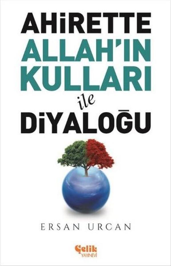 Ahirette Allah'ın Kulları İle Diyaloğu - Çelik Yayınevi - Image 1