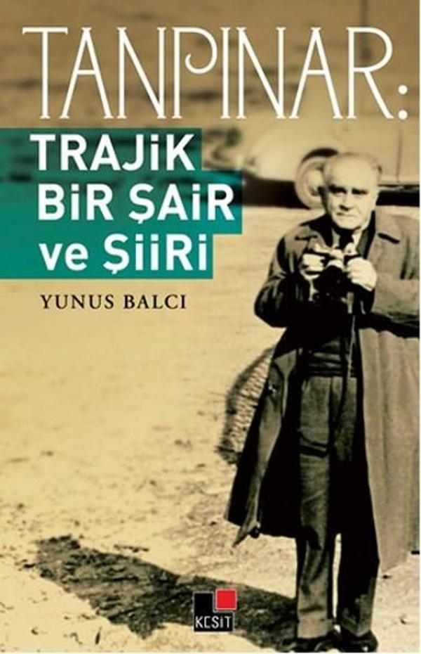 Tanrıpınar-Trajik Bir Şair ve Şiiri - Kesit Yayınları - Image 1