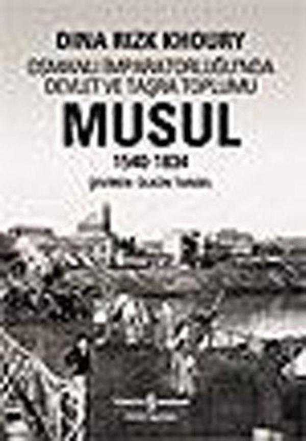 Musul 1540-1834 - Osmanlı İmparatorluğu'nda Devlet Ve Taşra Toplumu - İş Bankası Kültür Yayınları - Image 1