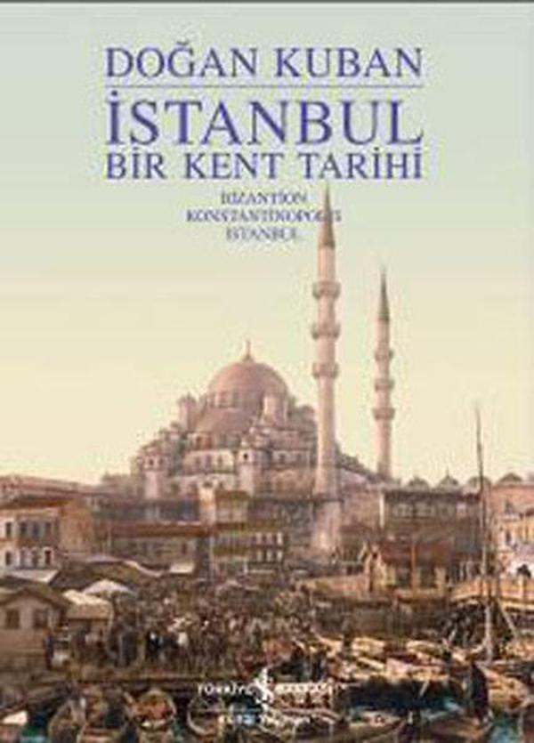 İstanbul - Bir Kent Tarihi - İş Bankası Kültür Yayınları - Image 1
