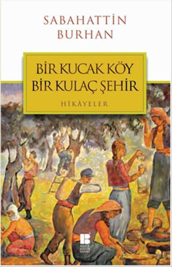 Bir Kucak Köy Bir Kulaç Şehir - Bilge Kültür Sanat - Image 1