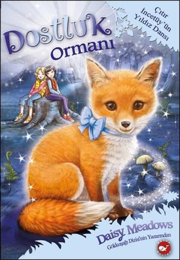 Dostluk Ormanı 7-Çıtır İncetüy'ün Yıldız Dansı - Beyaz Balina Yayınları - Image 1