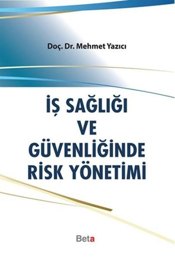 İş Sağlığı ve Güvenliğinde Risk Yönetimi - Beta Yayınları - Image 1