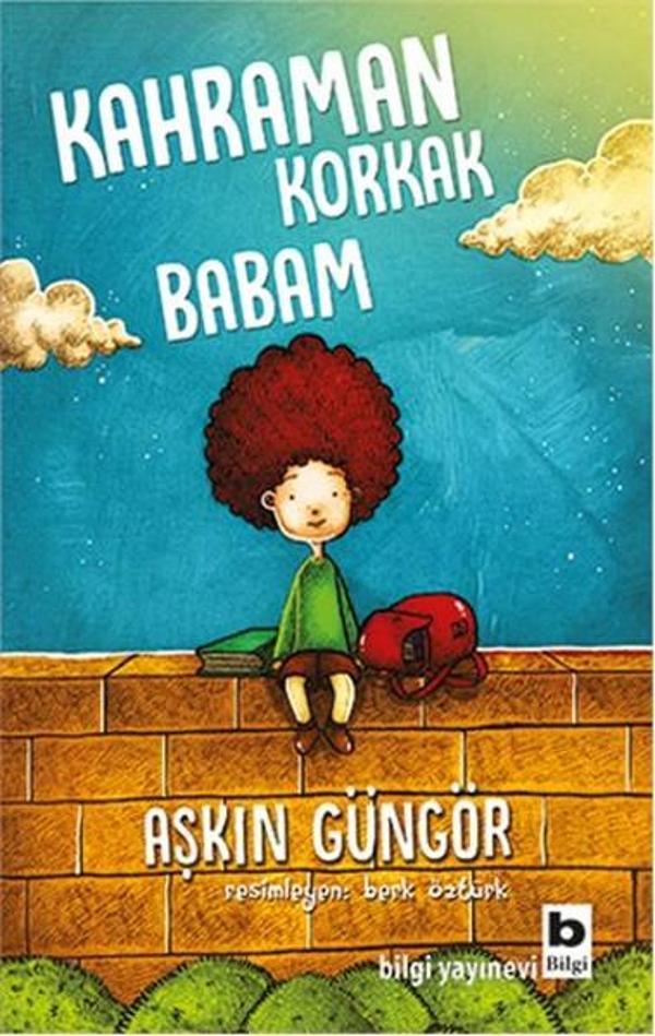 Kahraman Korkak Babam - Bilgi Yayınevi - Image 1