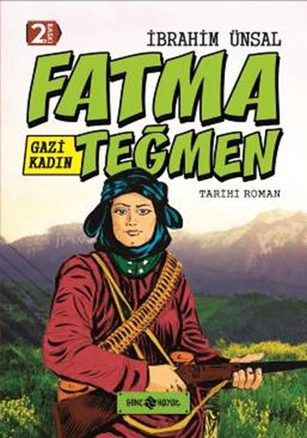 Bizim Kahramanlarımız 9- Gazi Kadın Fatma Teğmen - Genç Hayat - Image 1