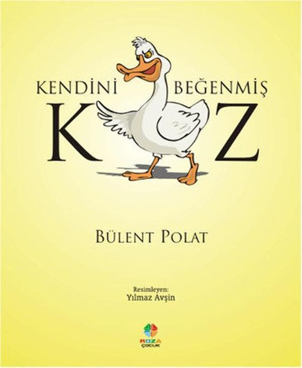 Kendini Beğenmiş Kaz - Roza Çocuk - Image 1