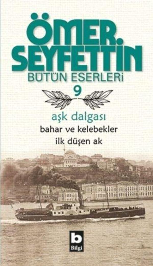 Aşk Dalgası / Bahar ve Kelebekler / İlk Düşen Ak - Bilgi Yayınevi - Image 1