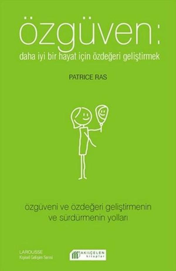 Özgüven - Daha İyi Bir Hayat İçin Özdeğeri Geliştirmek - Akılçelen Kitaplar - Image 1