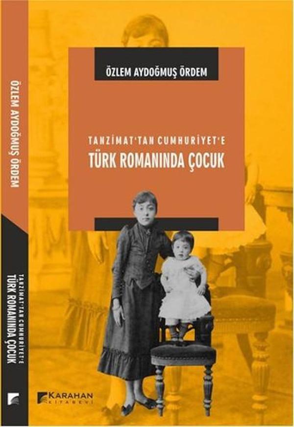 Tanzimat'tan Cumhuriyet'e Türk Romanında Çocuk - Karahan Kitabevi - Image 1
