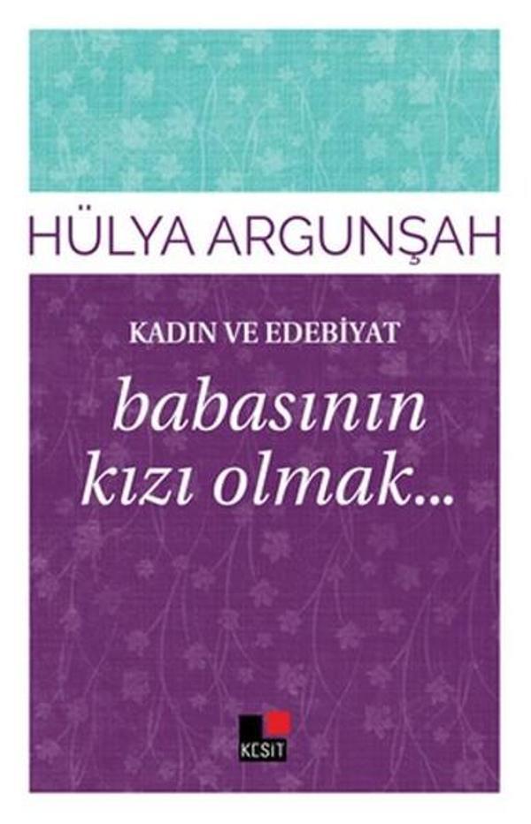 Kadın ve Edebiyat Babasının Kızı Olmak - Kesit Yayınları - Image 1