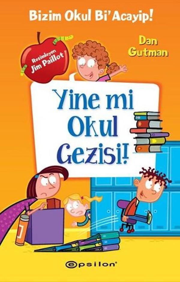 Yine mi Okul Gezisi!-Bizim Okul Bi'Acayip! - Epsilon Yayınevi - Image 1