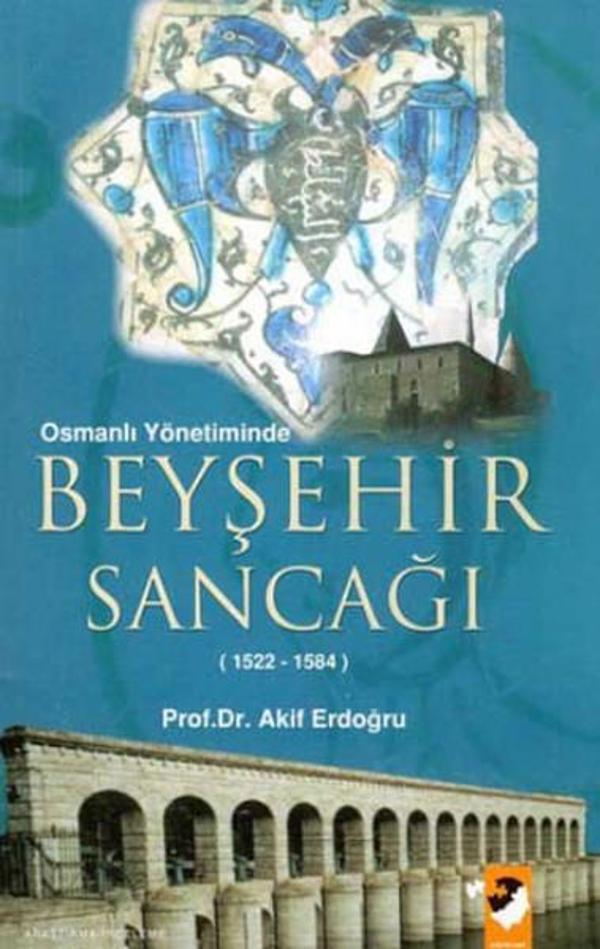 Osmanlı Yönetiminde Beyşehir Sancağı - IQ Kültür Sanat Yayıncılık - Image 1