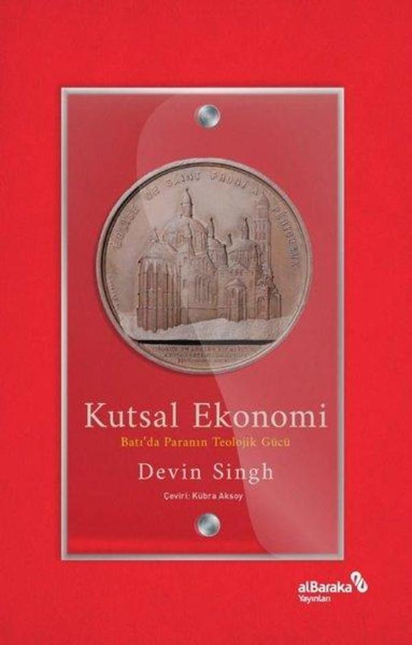 Kutsal Ekonomi: Batı'da Paranın Teolojik Gücü - alBaraka Yayınları - Image 1