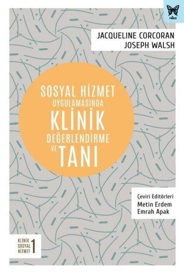Sosyal Hizmet Uygulamasında Klinik Değerlendirme ve Tanı - Nika Yayınevi - Image 1