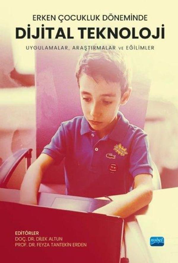 Dijital Teknoloji: Uygulamalar Araştırmalar ve Eğilimler-Erken Çocukluk Döneminde - Nobel Akademik Yayıncılık - Image 1
