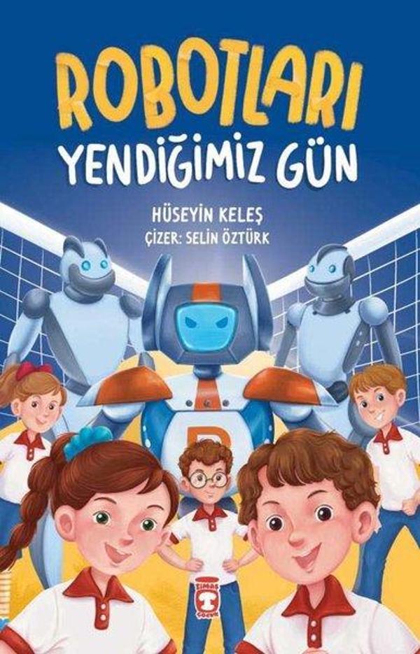 Robotları Yendiğimiz Gün - Timaş Çocuk - Image 1