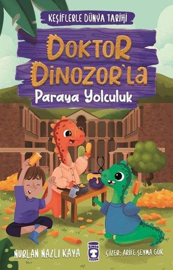 Doktor Dinozor'la Paraya Yolculuk - Keşiflerle Dünya Tarihi 3 - Timaş Çocuk - Image 1
