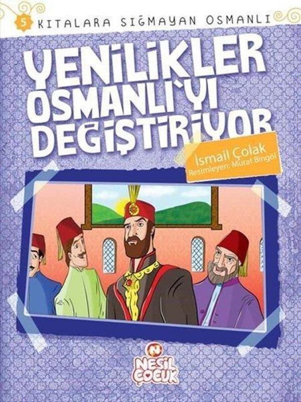 Yenilikler Osmanlı'yı Değiştiriyor - Nesil Çocuk Yayınları - Image 1