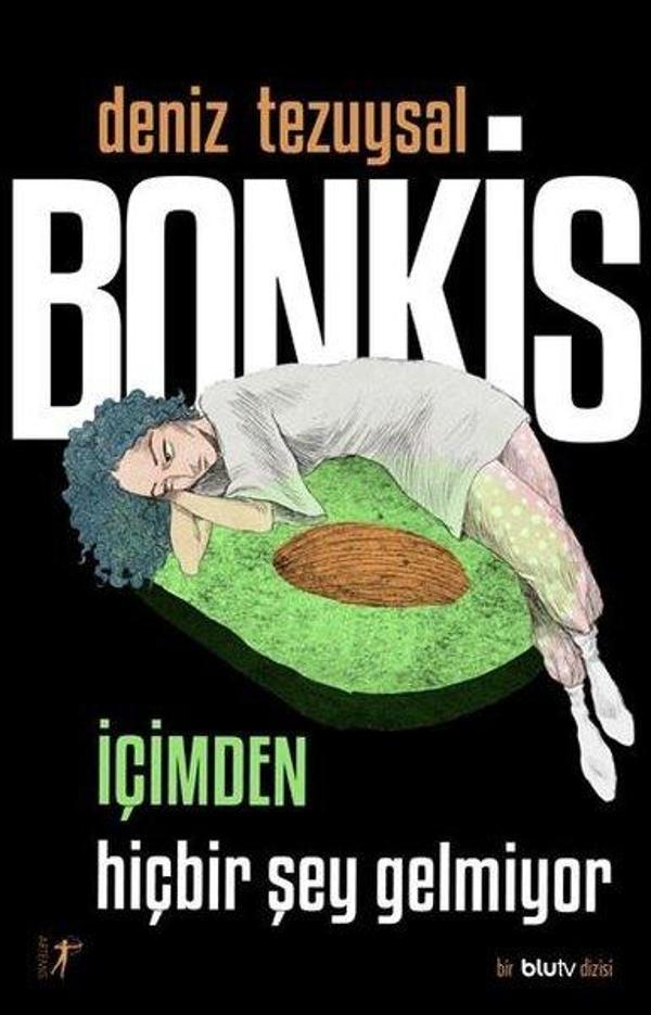Bonkis: İçimden Hiçbir Şey Gelmiyor - Bir BluTv Dizisi - Artemis Yayınları - Image 1