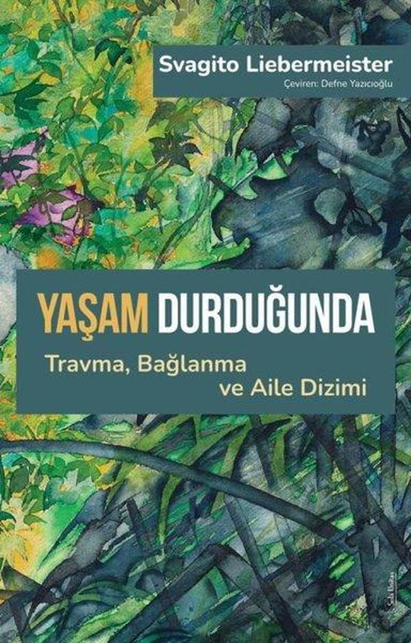 Yaşam Durduğunda-Travma Bağlanma ve Aile Dizimi - Sola Unitas - Image 1