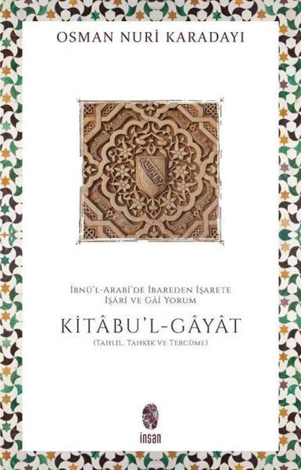 Kitabu'l-Gayat: İbnü'l-Arabi'de İbareden İşarete İşari ve Gai Yorum - İnsan Yayınları - Image 1