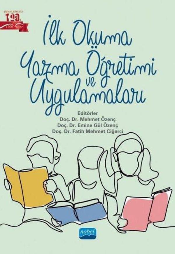 İlk Okuma Yazma Öğretimi ve Uygulamaları - Nobel Akademik Yayıncılık - Image 1