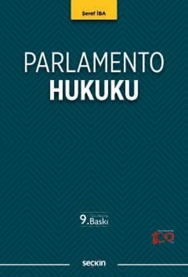 Parlamento Hukuku Şeref İba 9. Baskı, Eylül 2024 - Seçkin Yayıncılık - Image 1
