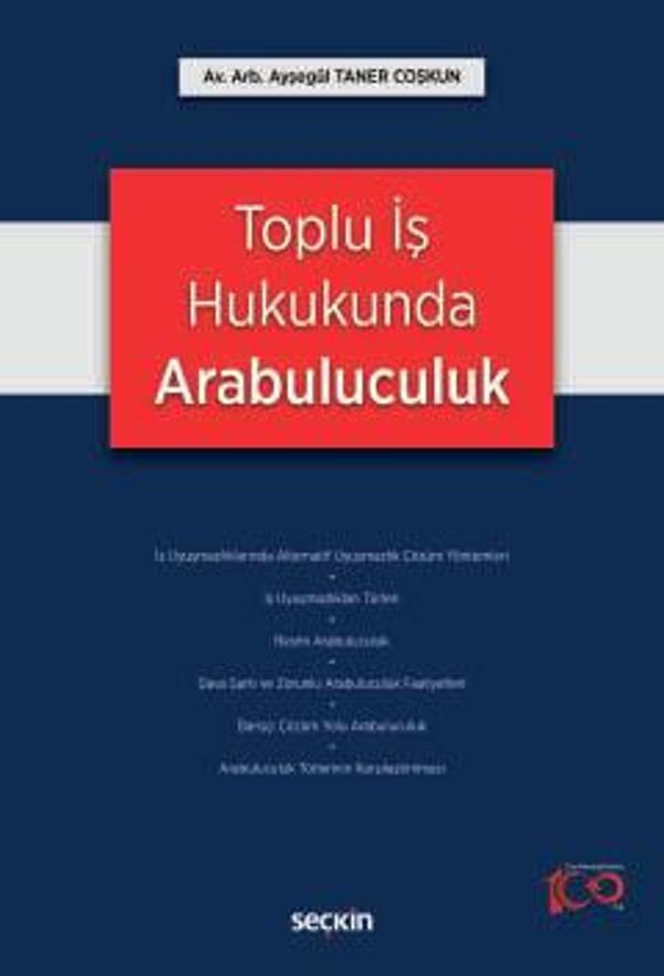 Toplu İş Hukukunda Arabuluculuk Ayşegül Taner Coşkun 1. Baskı, Temmuz 2024 - Seçkin Yayıncılık - Image 1