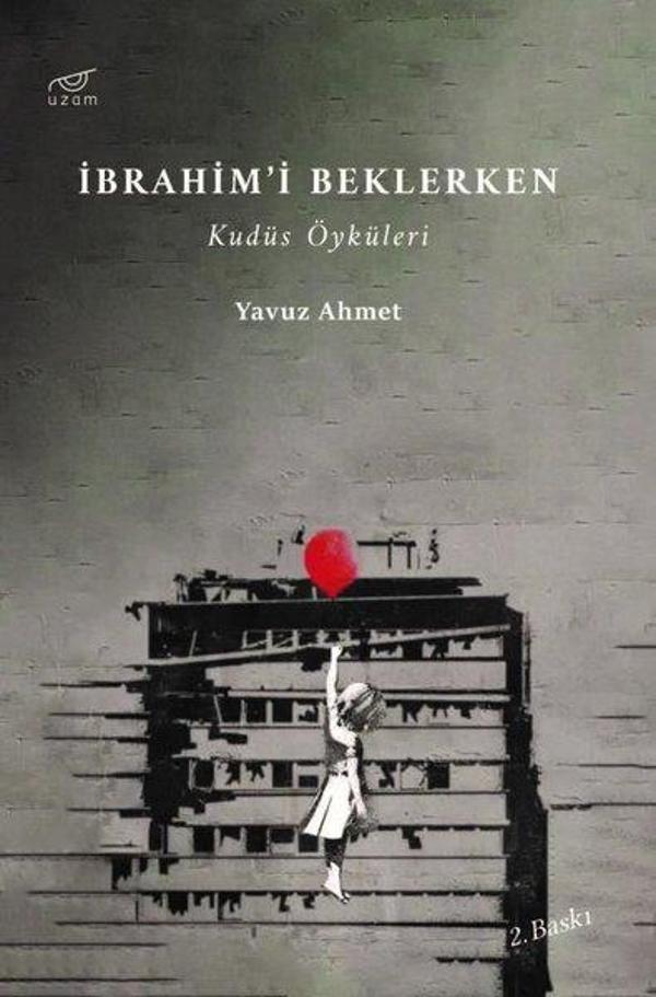 İbrahim'i Beklerken - Kudüs Öyküleri - Uzam Yayınları - Image 1