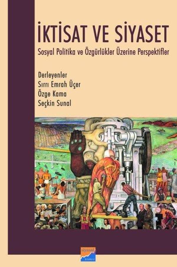 İktisat ve Siyaset - Sosyal Politika ve Özgürlükler Üzerine Perspektifler - Siyasal Kitabevi - Image 1