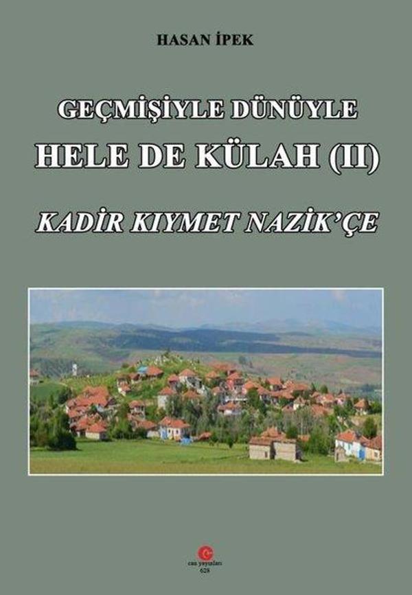 Geçmişiyle Dünüyle Hele de Külah - 2 - Can Yayınları (Ali Adil Atalay) - Image 1