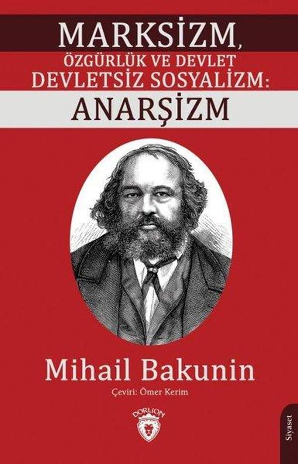Marksizm Özgürlük ve Devlet Devletsiz Sosyalizm: Anarşizm - Dorlion Yayınevi - Image 1