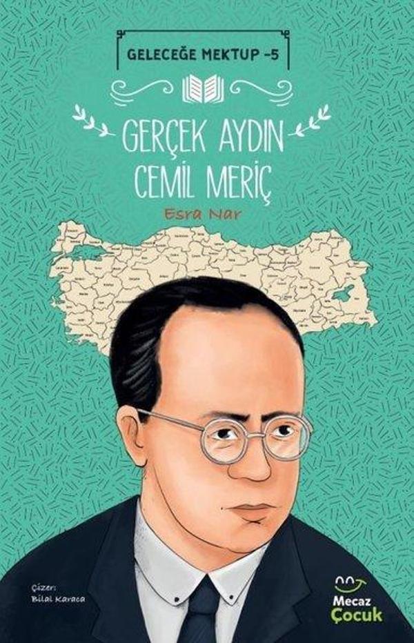 Gerçek Aydın Cemil Meriç - Geleceğe Mektup 5 - Mecaz Çocuk - Image 1