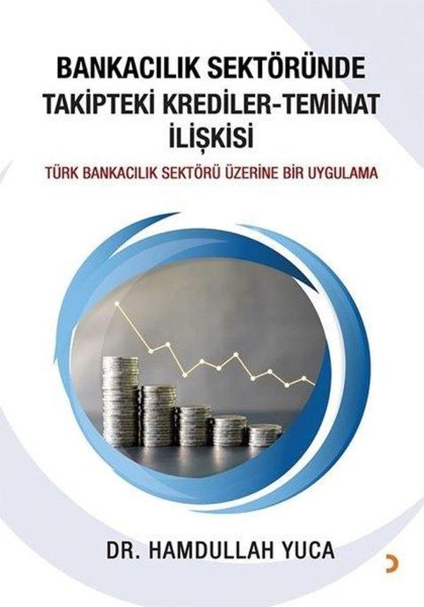Bankacılık Sektöründe Takipteki Krediler Teminat İlişkisi - Cinius Yayınevi - Image 1
