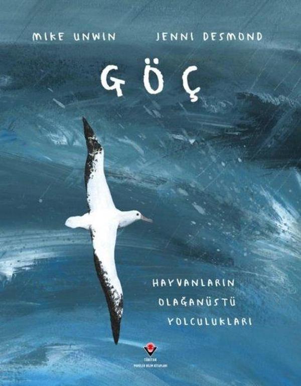 Göç - Hayvanların Olağanüstü Yolculukları - Tübitak Yayınları - Image 1