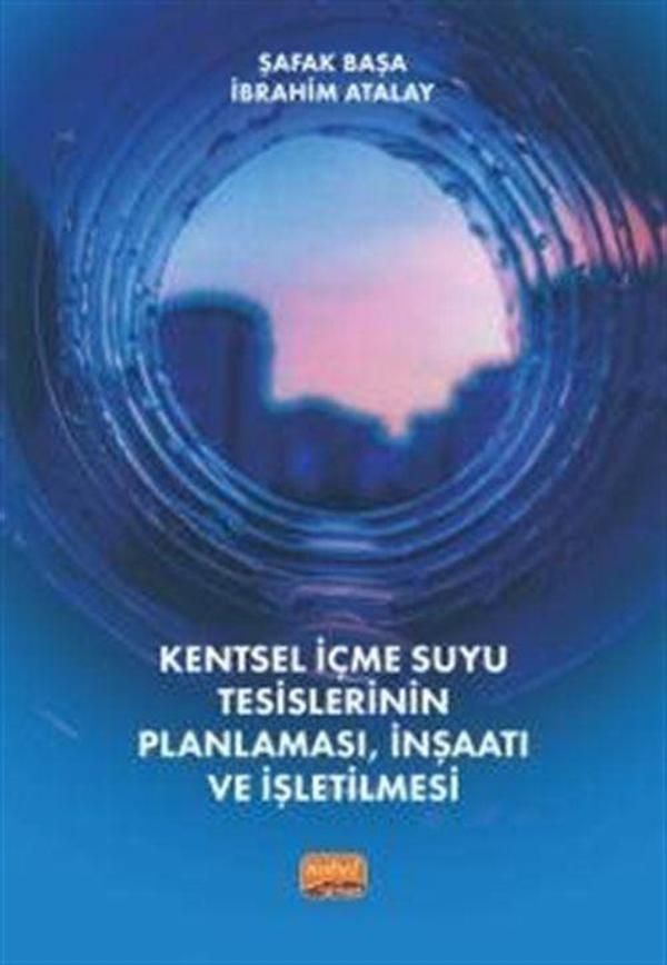 Kentsel İçmesuyu Tesislerinin Planlaması, İnşaatı ve İşletilmesi - Nobel Bilimsel Eserler - Image 1