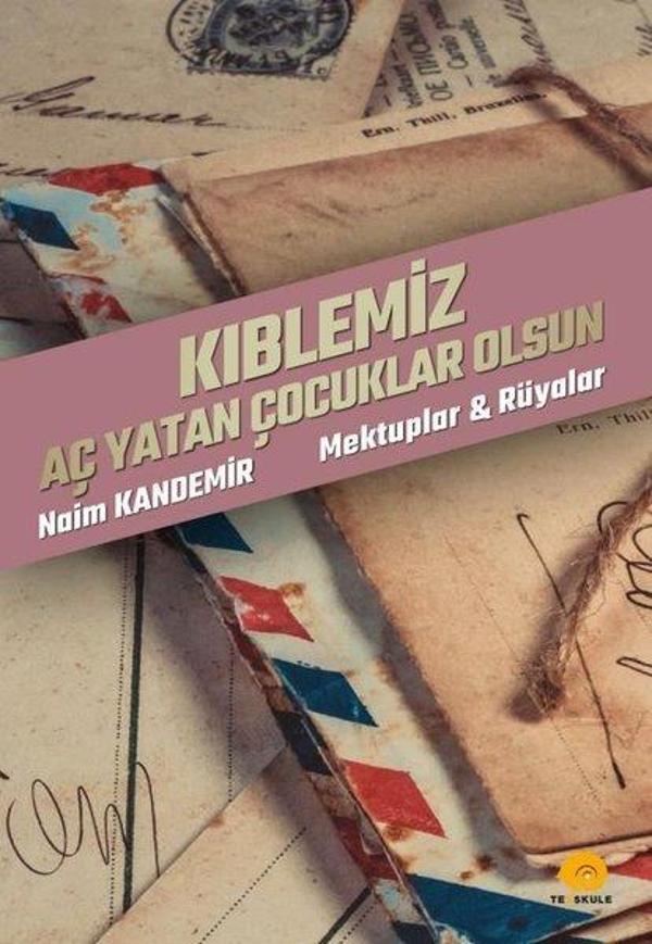 Kıblemiz Aç Yatan Çocuklar Olsun - Mektuplar ve Rüyalar - Ters Kule Yayınları - Image 1