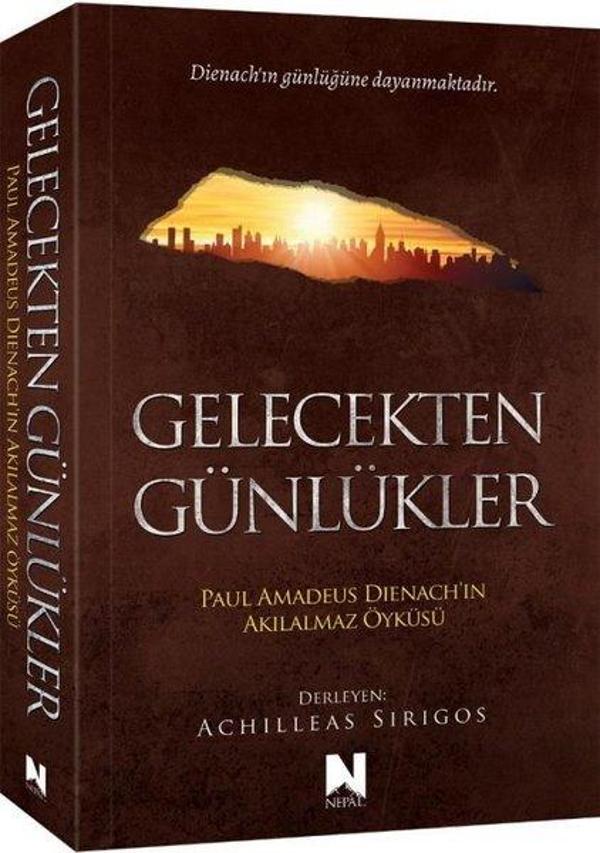 Gelecekten Günlükler: Paul Amadeus Dienach'ın Akılalmaz Öyküsü - Nepal Kitap - Image 1