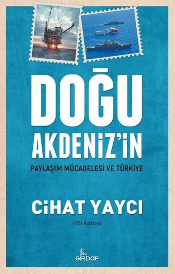 Doğu Akdeniz'in Paylaşım Mücadelesi ve Türkiye - Girdap - Image 1