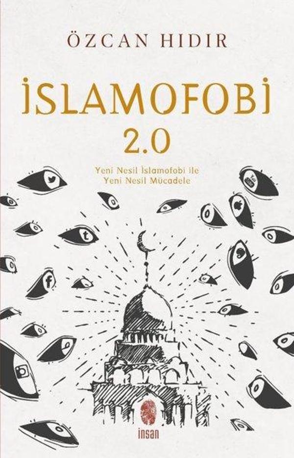 İslamofobi 2.0: Yeni Nesil İslamofobi ile Yeni Nesil Mücadele - İnsan Yayınları - Image 1