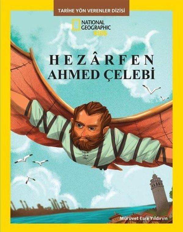 National Geographic Kids - Hezarfen Ahmed Çelebi - Tarihe Yön Verenler Dizisi - Beta Kids - Image 1